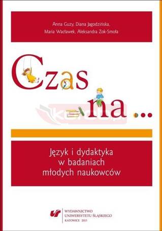 Czas na. Język i dydaktyka w badaniach młodych...