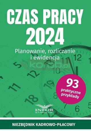 Czas pracy 2024. Planowanie, rozliczanie...