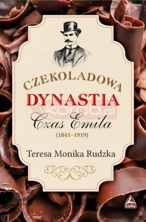 Czekoladowa Dynastia Czas Emila