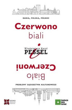 Czerwono-biali i Biało-Czerwoni. Dania, Polska