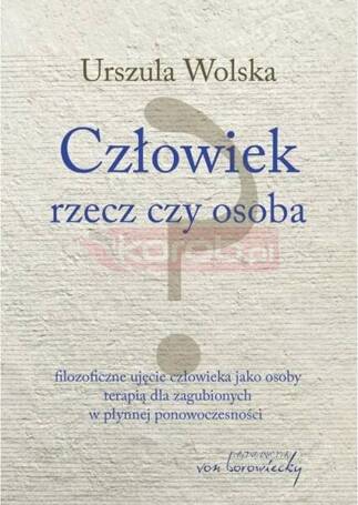 Człowiek - rzecz czy osoba? w.2