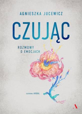 Czując. Rozmowy o emocjach