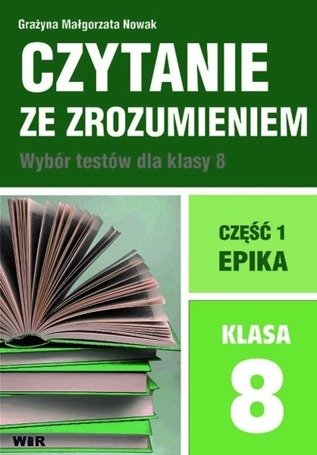 Czytanie ze zrozumieniem dla kl. 8 SP cz.1 Epika