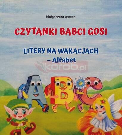 Czytanki Babci Gosi. Litery na wakacjach Alfabet