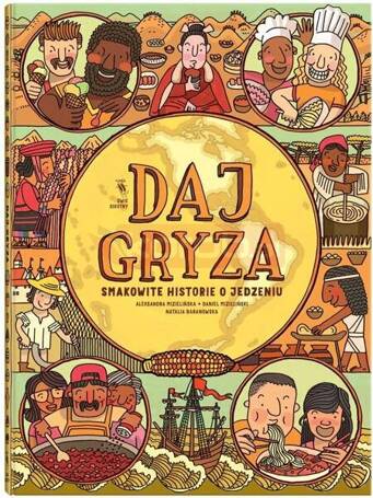 Daj gryza. Smakowite historie o jedzeniu