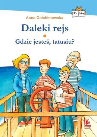 Daleki rejs. Gdzie jesteś tatusiu?