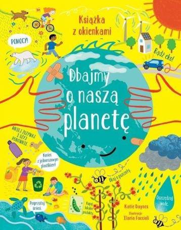 Dbajmy o naszą planetę. Książka z okienkami