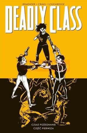 Deadly Class T.11 Czułe pożegnanie cz.1