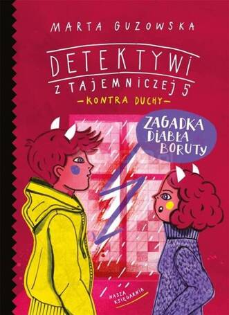 Detektywi z Tajemniczej 5 Zagadka diabła Boruty