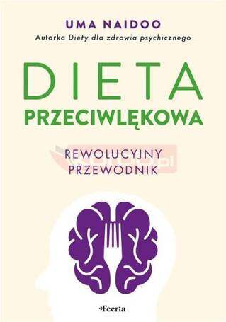 Dieta przeciwlękowa. Rewolucyjny przewodnik