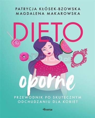 Dietooporne. Przewodnik po skutecznym..