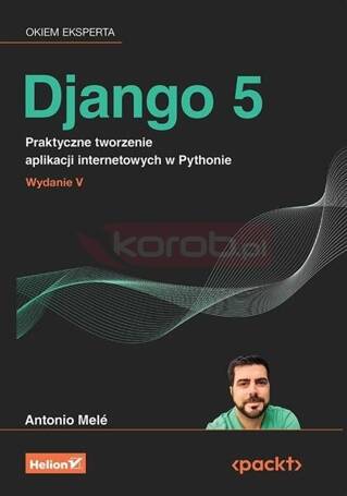 Django 5. Praktyczne tworzenie aplikacji...