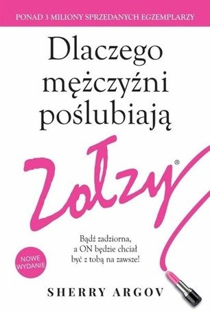 Dlaczego mężczyźni poślubiają zołzy