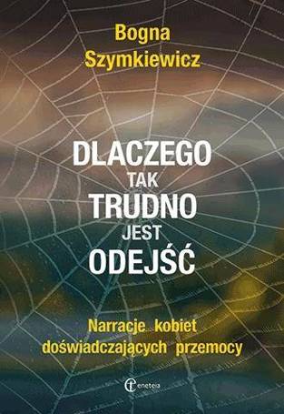 Dlaczego tak trudno jest odejść