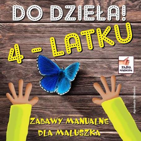 Do dzieła 4-latku