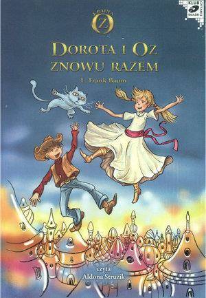 Dorota i Oz znowu razem. Audiobook