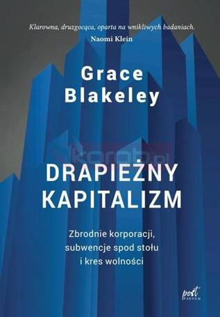 Drapieżny kapitalizm. Zbrodnie korporacji..