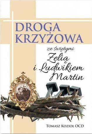 Droga Krzyżowa ze św. Zelią i Ludwikiem Martin