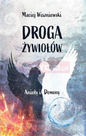 Droga Żywiołów. Anioły i Demony