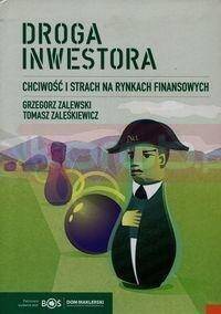 Droga inwestora. Chciwość i strach na rynkach...