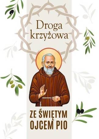 Droga krzyżowa ze św. Ojcem Pio