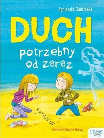 Duch potrzebny od zaraz