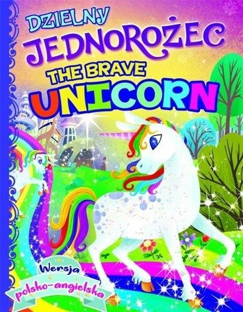 Dzielny jednorożec/The brave unicorn