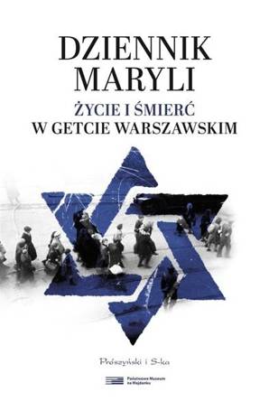 Dziennik Maryli. Życie i śmierć w Getcie...