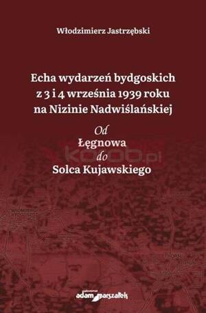 Echa wydarzeń bydgoskich z 3 i 4 września...