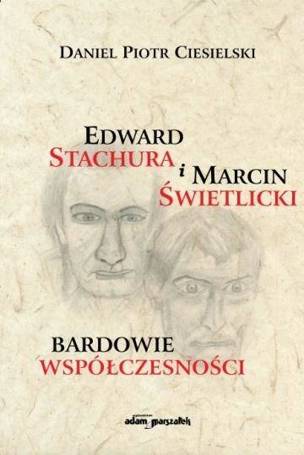 Edward Stachura i Marcin Świetlicki bardowie...