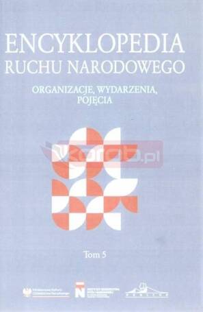 Encyklopedia Ruchu Narodowego T.5