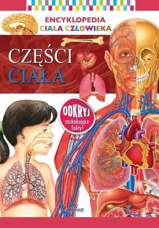 Encyklopedia ciała człowieka. Części ciała