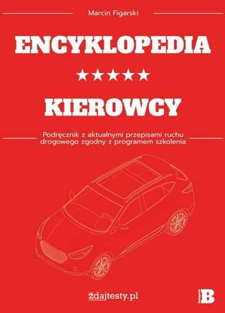 Encyklopedia kierowcy kat. B podr. z przepisami