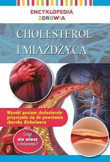 Encyklopedia zdrowia. Cholesterol i miażdżyca