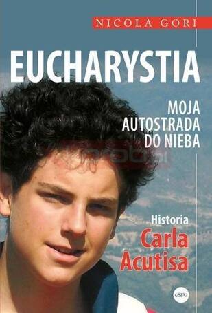 Eucharystia. Moja autostrada do nieba