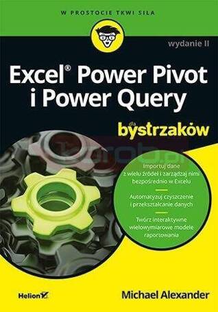 Excel Power Pivot i Power Query dla bystrzaków w.2