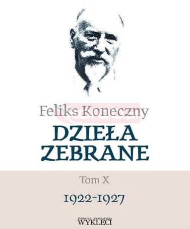 Feliks Koneczny. Dzieła zebrane T.10