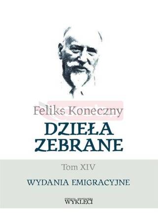 Feliks Koneczny. Dzieła zebrane T.14