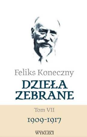 Feliks Koneczny. Dzieła zebrane T.7