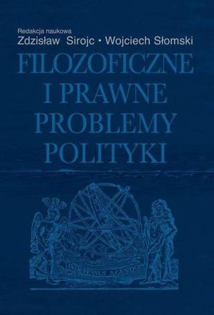 Filozoficzne i prawne problemy polityki