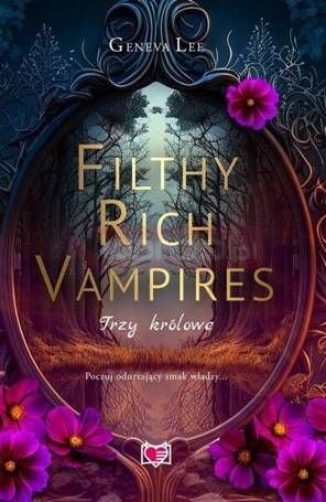 Filthy Rich Vampires. Trzy królowe