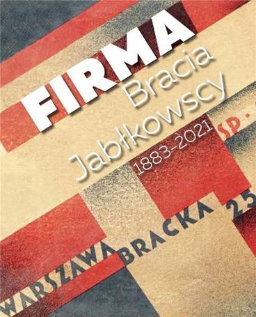 Firma. Bracia Jabłkowscy