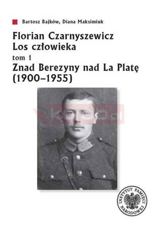 Florian Czarnyszewicz. Los człowieka T.1