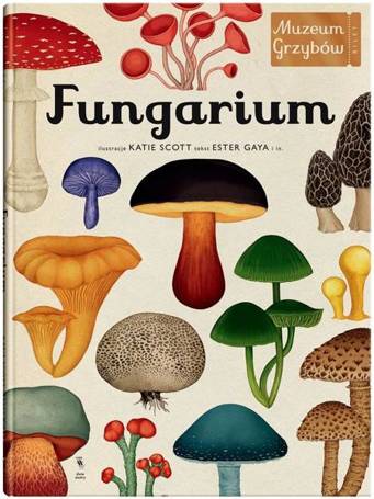 Fungarium. Muzeum Grzybów