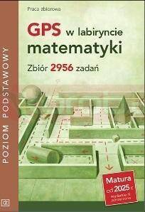 GPS w labiryncie matematyki. Zbiór 2956 zadań ZP