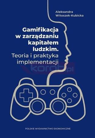 Gamifikacja w zarządzaniu kapitałem ludzkim