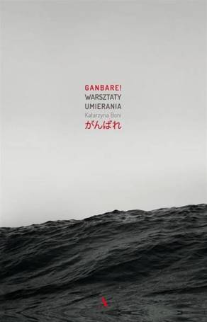 Ganbare! Warsztaty umierania