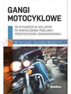 Gangi motocyklowe. Od wydarzeń w Hollister po...