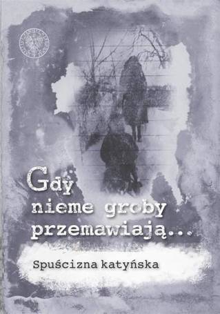 Gdy nieme groby przemawiają...