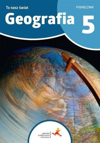 Geografia SP 5 To nasz świat podręcznik